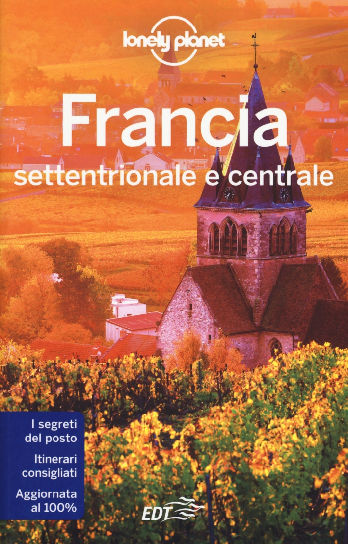 Francia settentrionale e centrale Francia settentrionale e centrale