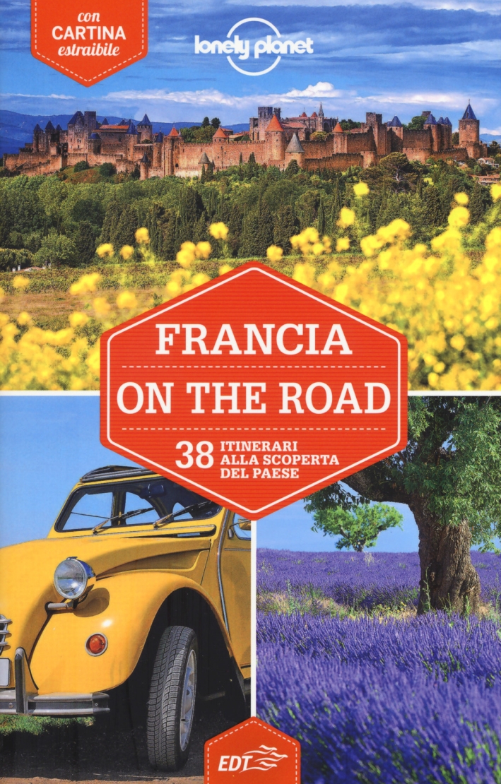 Francia on the road. 38 itinerari alla scoperta del paese. Con cartina Francia on the road. 38 itinerari alla scoperta del paese. Con cartina