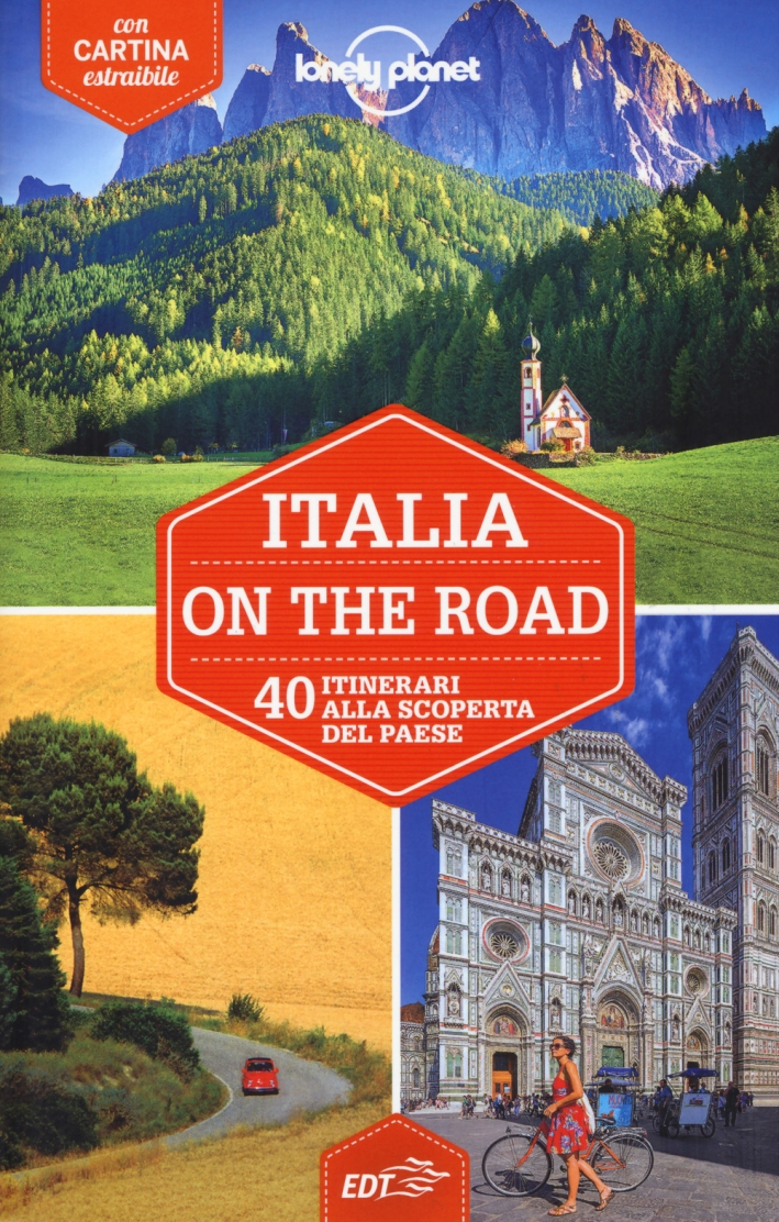 Italia on the road. 40 itinerari alla scoperta del paese. Con carta estraibile Italia on the road. 40 itinerari alla scoperta del paese. Con carta estraibile
