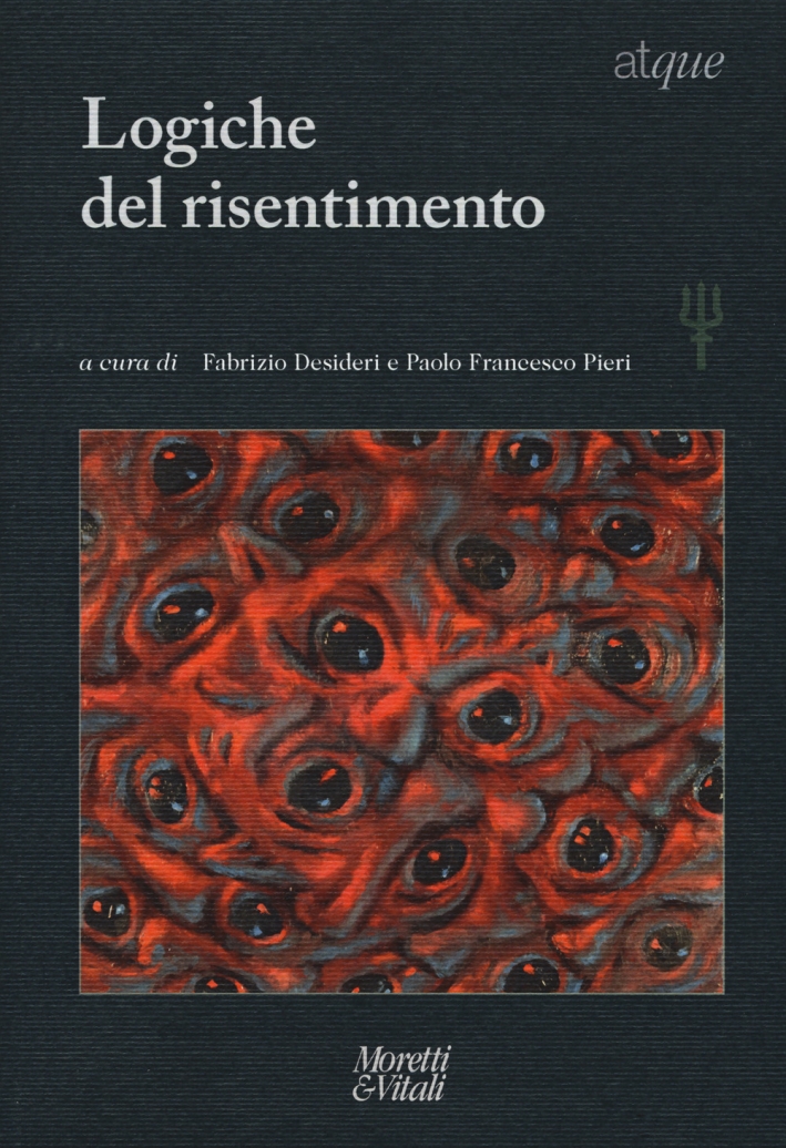 Logiche del risentimento Logiche del risentimento