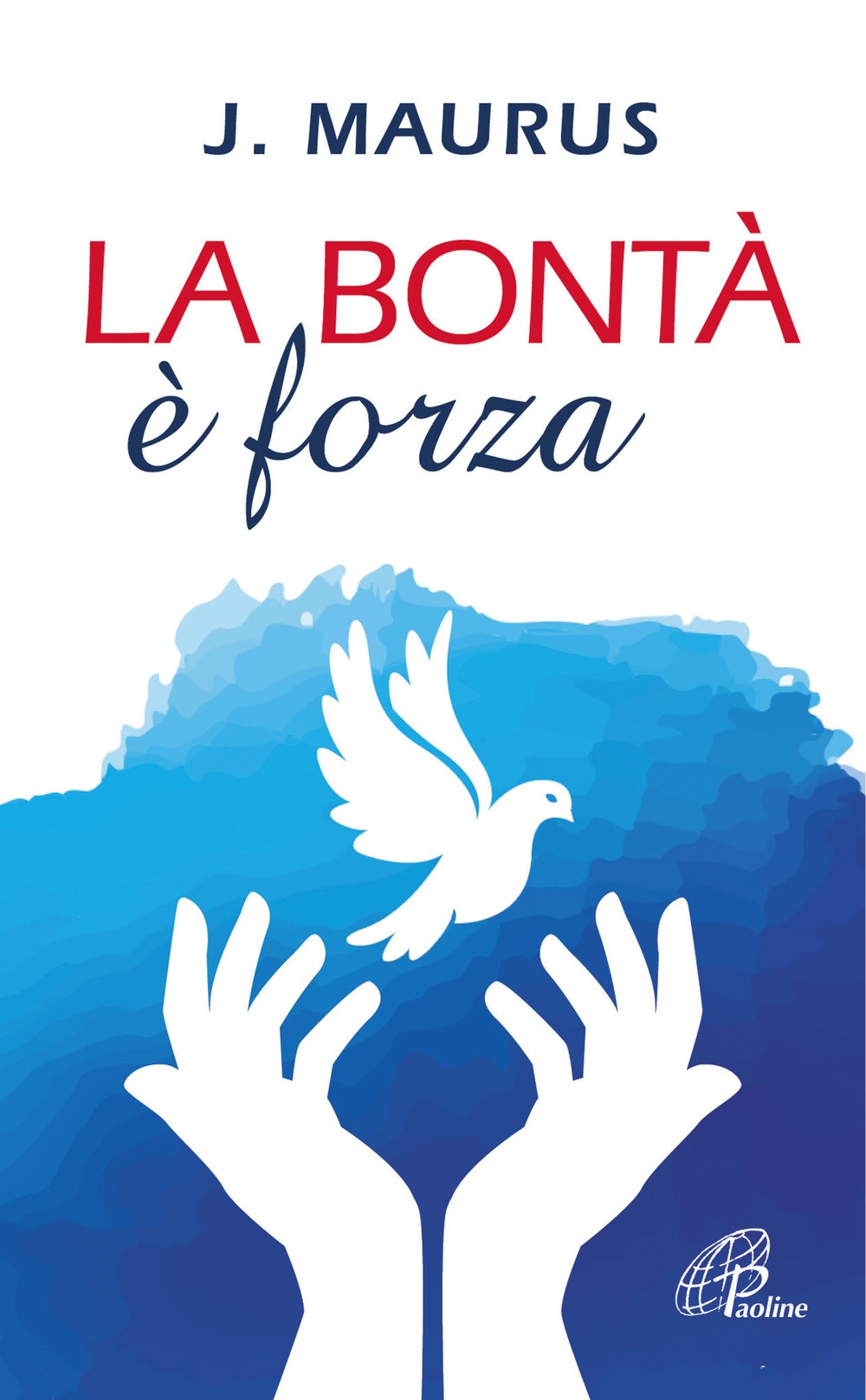 La bontà è forza La bontà è forza