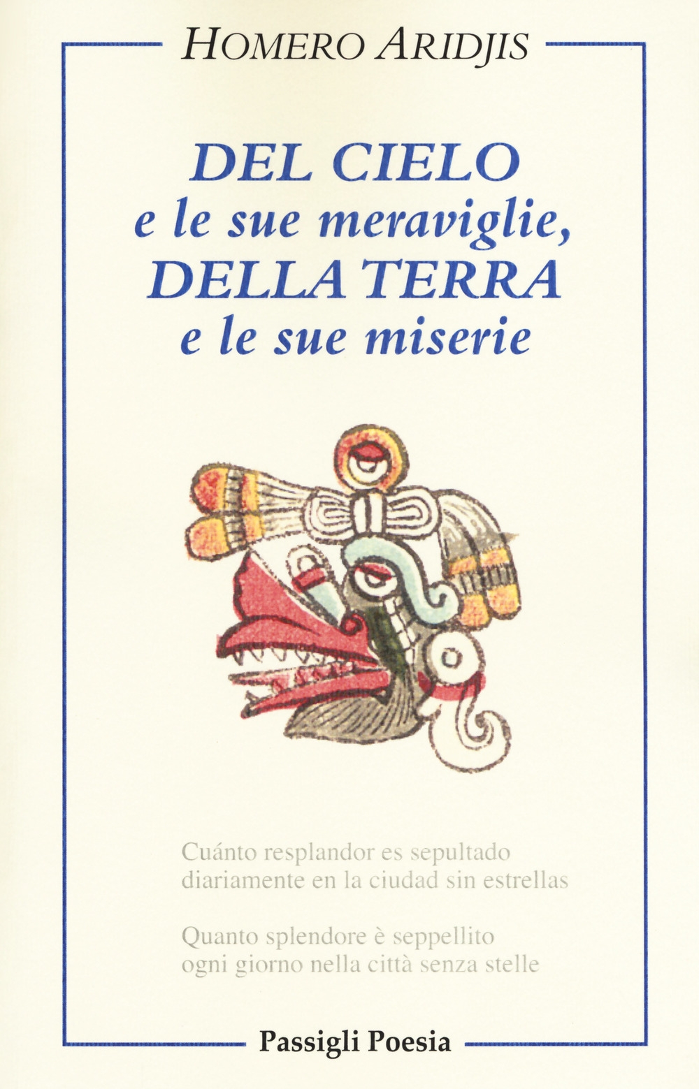 Del cielo e le sue meraviglie, della terra e le sue miserie Del cielo e le sue meraviglie, della terra e le sue miserie