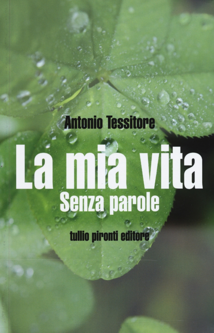La mia vita. Senza parole La mia vita. Senza parole