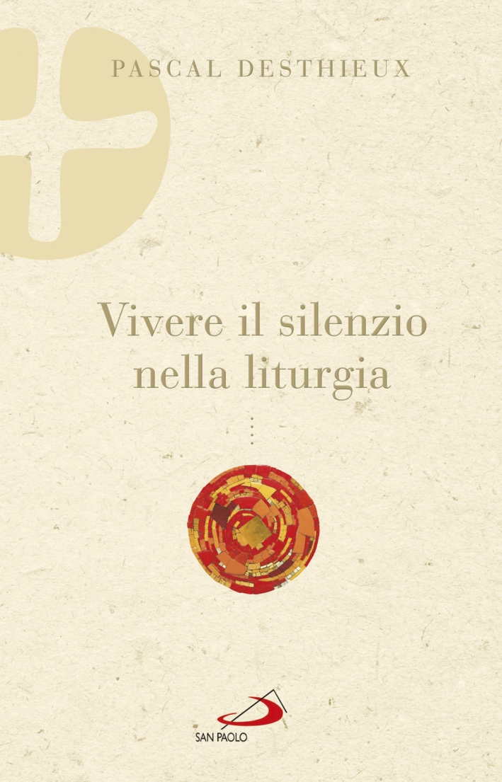 Vivere il silenzio nella liturgia Vivere il silenzio nella liturgia