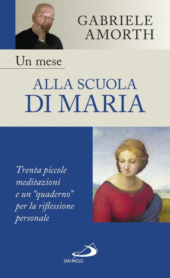 Un mese alla scuola di Maria. Trenta piccole meditazioni e un Un mese alla scuola di Maria. Trenta piccole meditazioni e un