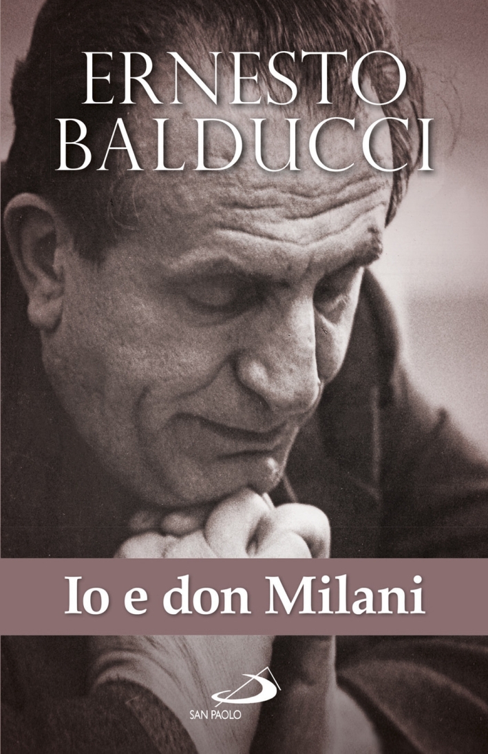 Io e don Milani. Pagine inedite e ritrovate Io e don Milani. Pagine inedite e ritrovate