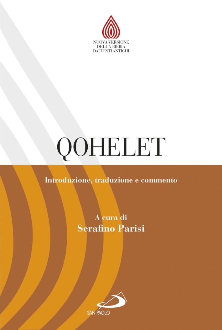 Qohelet. Introduzione, traduzione e commento Qohelet. Introduzione, traduzione e commento