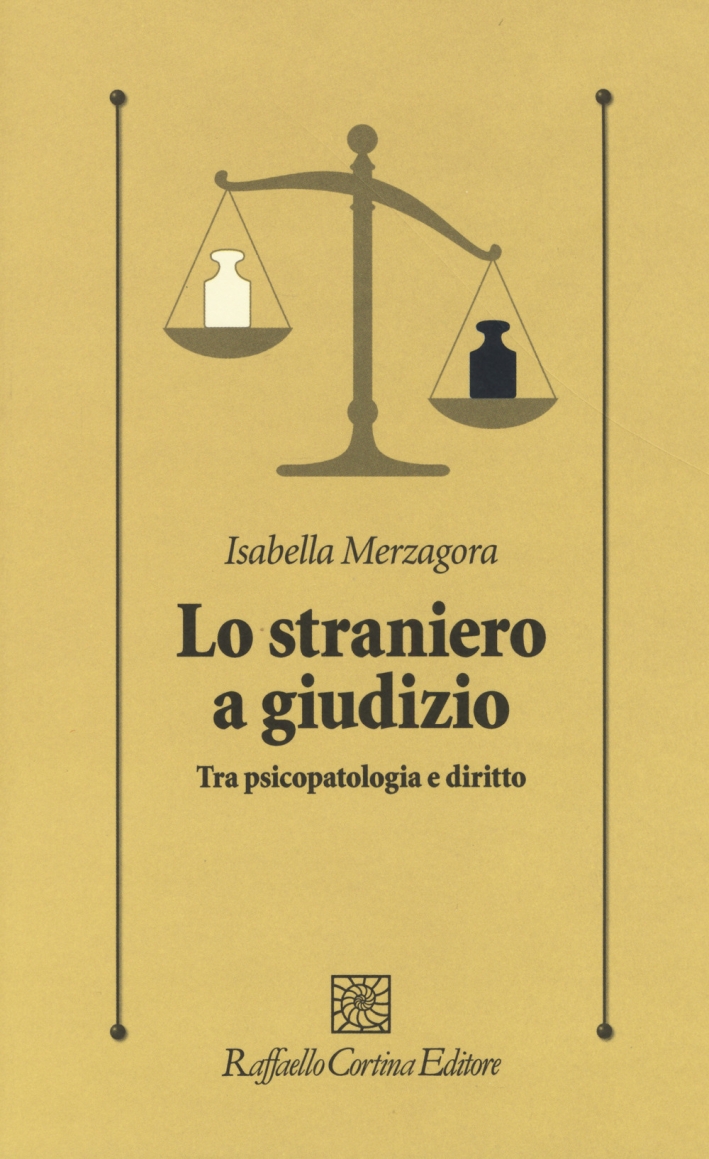 Lo straniero a giudizio. Tra psicopatologia e diritto Lo straniero a giudizio. Tra psicopatologia e diritto