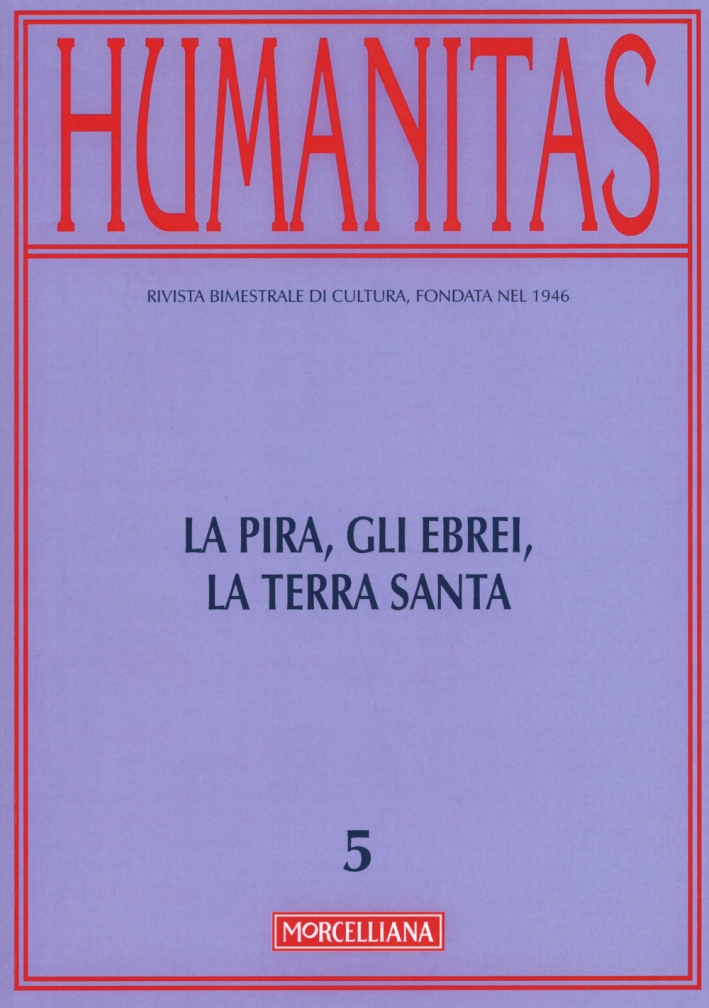 Humanitas (2016). Vol. 5: La Pira, gli ebrei, la Terra santa Humanitas (2016). Vol. 5: La Pira, gli ebrei, la Terra santa