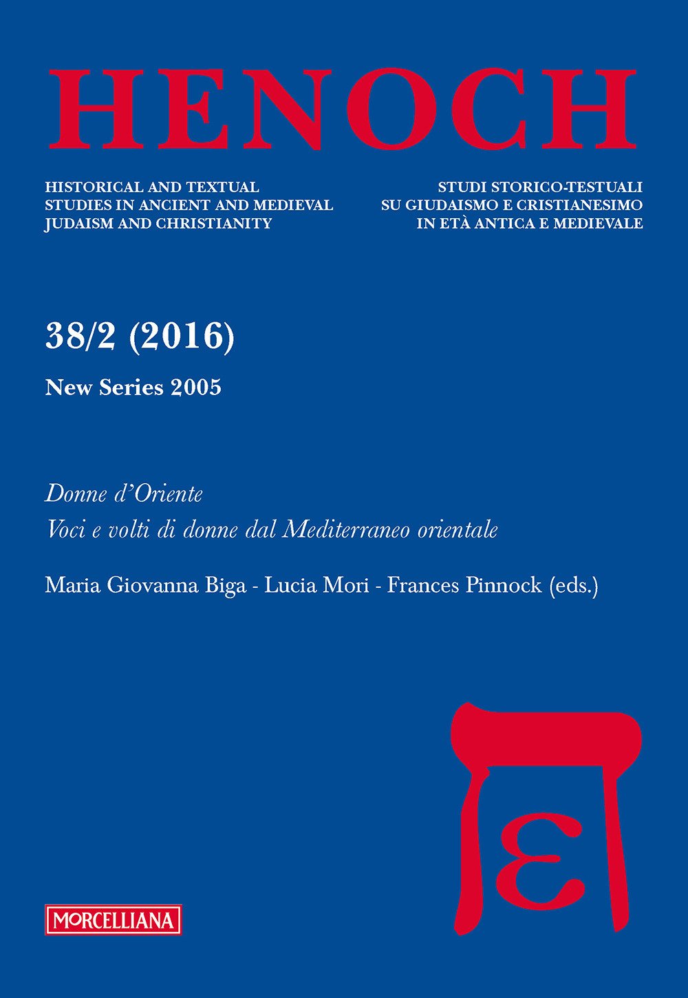 Henoch (2016). Vol. 38/2: Donne d'Oriente. Voci e volti di donne dal Mediterraneo orientale Henoch (2016). Vol. 38/2: Donne d'Oriente. Voci e volti di donne dal Mediterraneo orientale