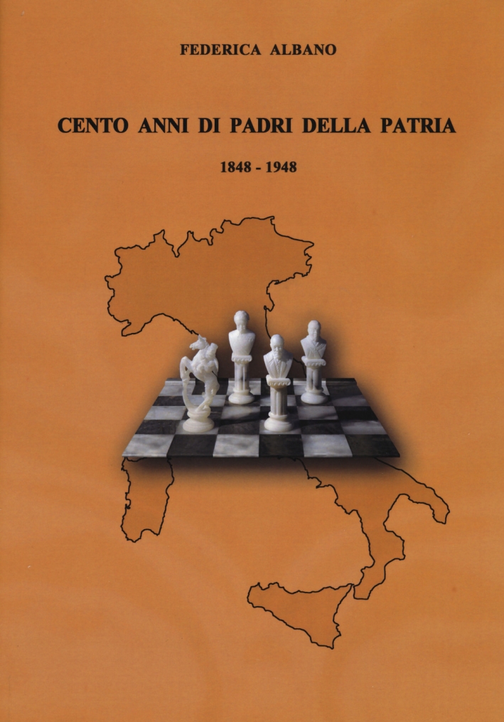 Cento anni di padri della patria 1848-1948 Cento anni di padri della patria 1848-1948