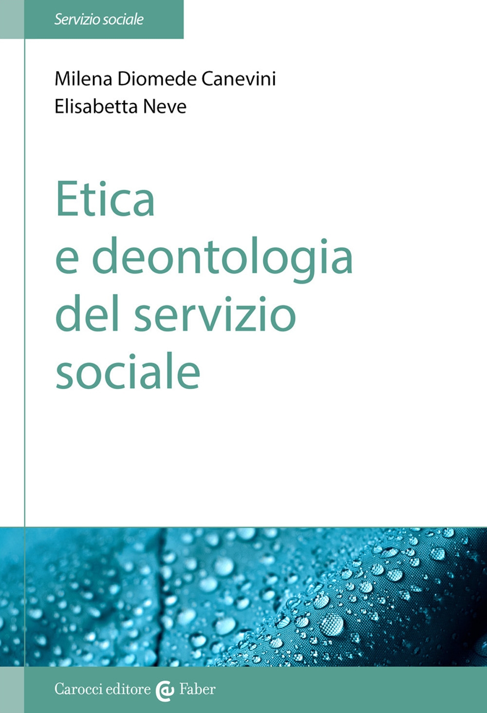 Etica e deontologia del servizio sociale Etica e deontologia del servizio sociale