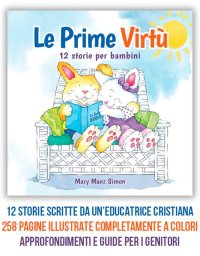 Le prime virtù. 12 storie per bambini