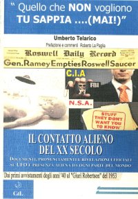 Il Contatto Alieno del XX Secolo. Documenti, Pronunciamenti e Rivelazioni Ufficiali sugli UFO e Presenza Aliena Da Ogni Parte del Mondo. dai Primi Avvistamenti degli Anni '40 al Giurì Robertson USA del 1953