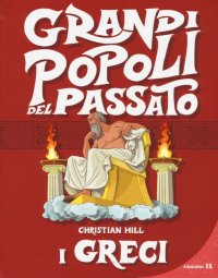 I greci. Grandi popoli del passato