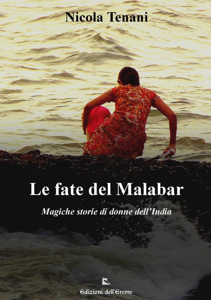 Le fate del Malabar. Magiche storie di donne dell'India Le fate del Malabar. Magiche storie di donne dell'India
