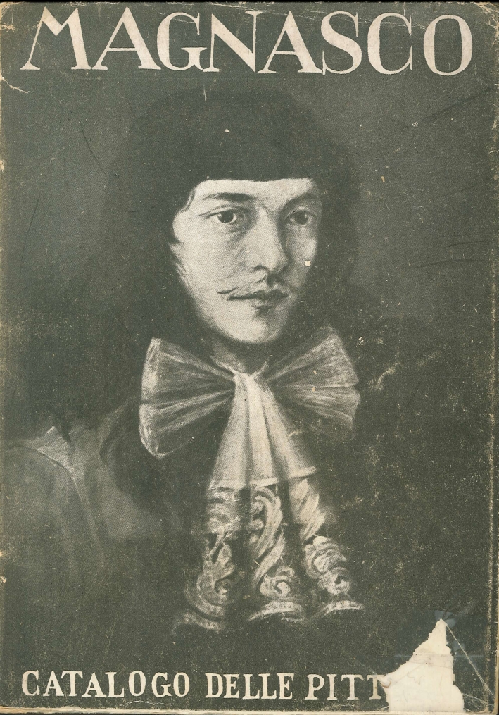 Saggio d'Un Catalogo delle Pitture di Alessandro Magnasco. 1667-1749. Regesti e Bibliografia Saggio d'Un Catalogo delle Pitture di Alessandro Magnasco. 1667-1749. Regesti e Bibliografia