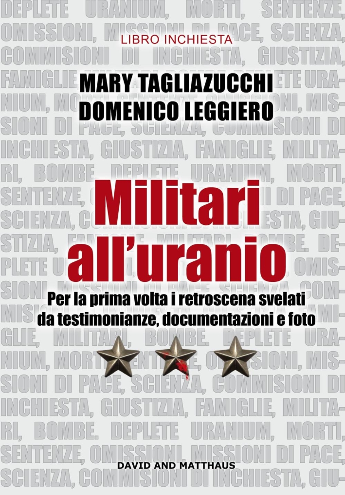 Militari all'Uranio. Per la Prima Volta i Retroscena Svelati Da Testimonianze, Documentazioni e Foto Militari all'Uranio. Per la Prima Volta i Retroscena Svelati Da Testimonianze, Documentazioni e Foto