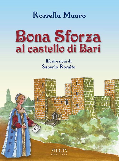Bona Sforza al Castello di Bari Bona Sforza al Castello di Bari