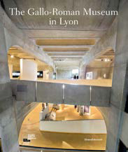 The Gallo-Roman Museum in Lyon The Gallo-Roman Museum in Lyon