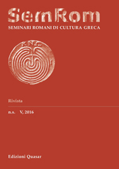 Semrom. Seminari Romani di Cultura Greca. N.s. 5, 2016. Esiodo e il Corpus Hesiodeum. Problemi Aperti e Nuove Prospettive Semrom. Seminari Romani di Cultura Greca. N.s. 5, 2016. Esiodo e il Corpus Hesiodeum. Problemi Aperti e Nuove Prospettive