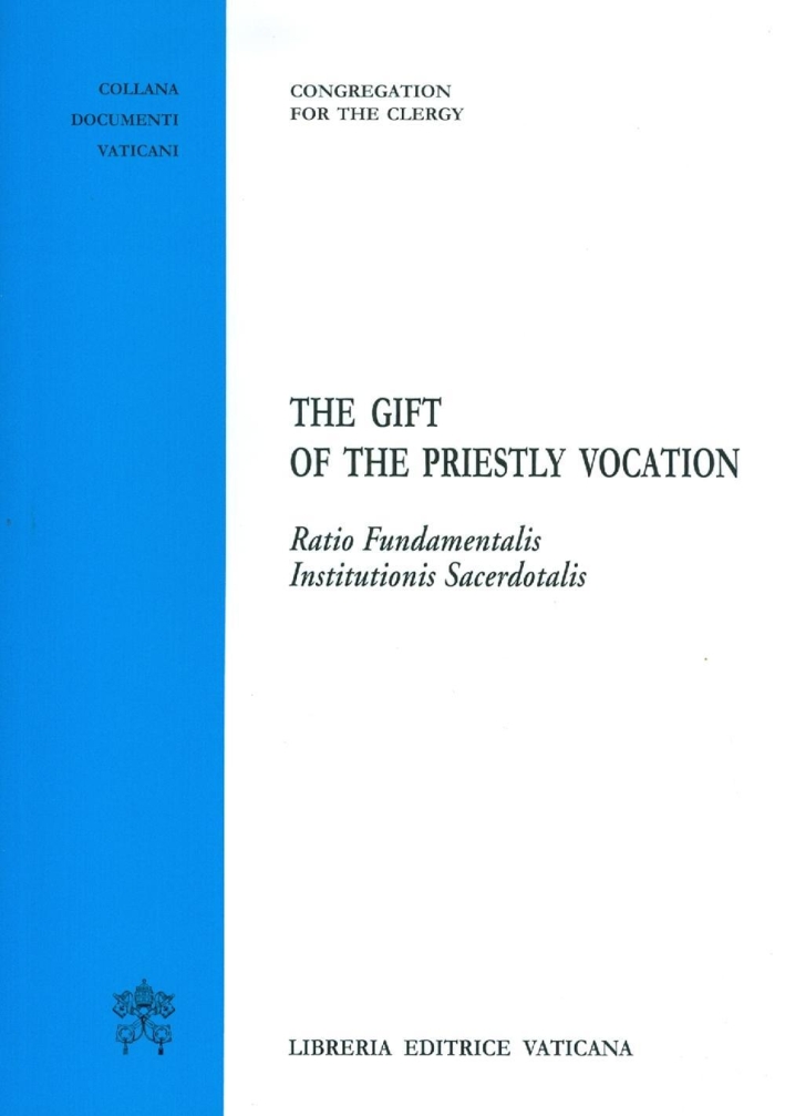 The gift of the priestly vocation. Ratio Fundamentalis Institutionis Sacerdotalis The gift of the priestly vocation. Ratio Fundamentalis Institutionis Sacerdotalis