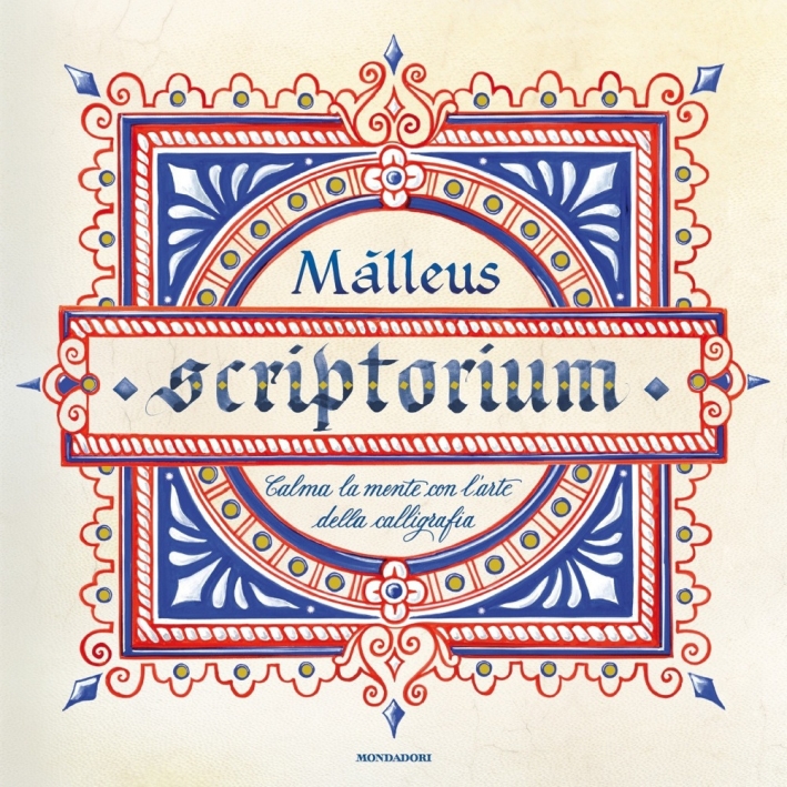 Scriptorium. Calma la tua mente con l'arte della calligrafia. Ediz. illustrata Scriptorium. Calma la tua mente con l'arte della calligrafia. Ediz. illustrata