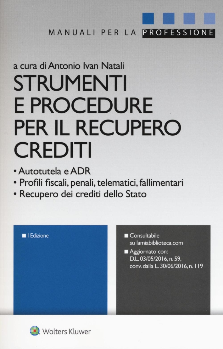 Strumenti e procedure per il recupero crediti Strumenti e procedure per il recupero crediti