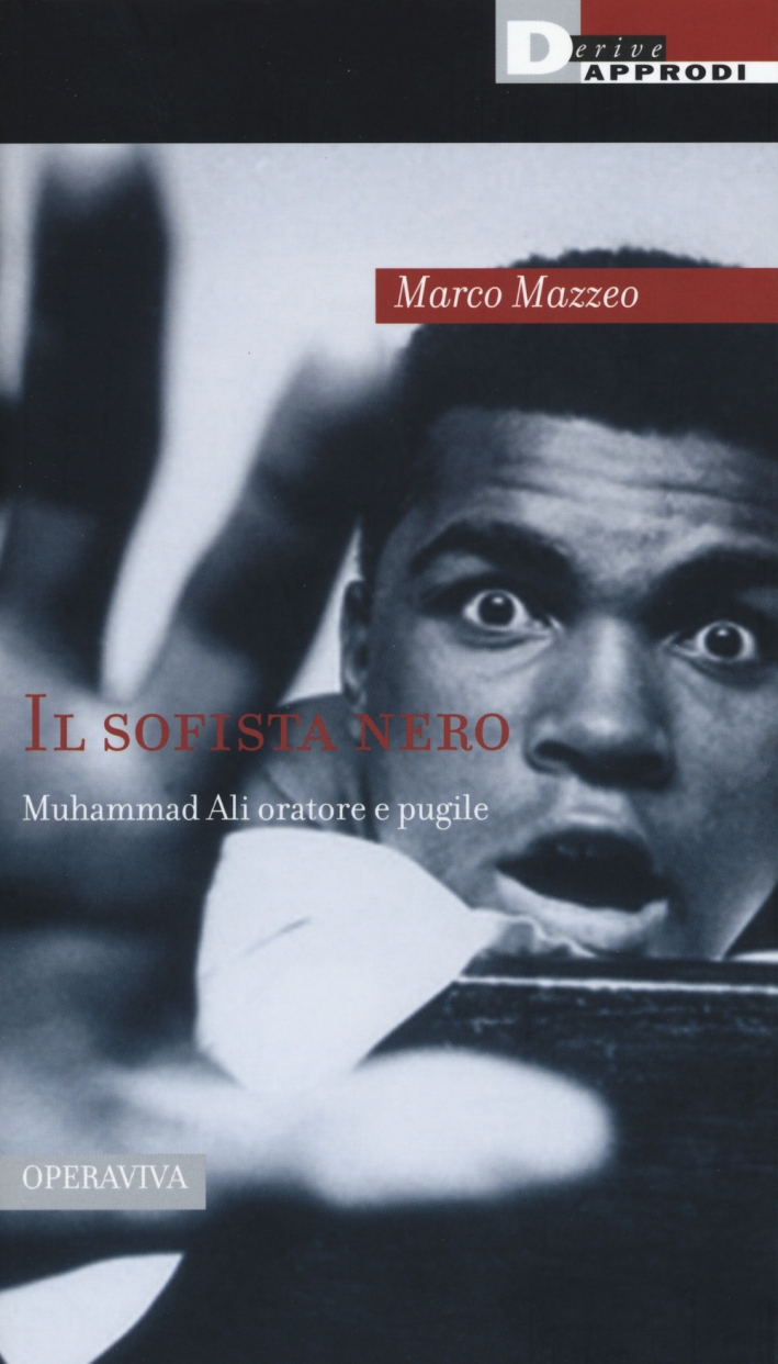 Il sofista nero: Muhammad Ali oratore e pugile Il sofista nero: Muhammad Ali oratore e pugile