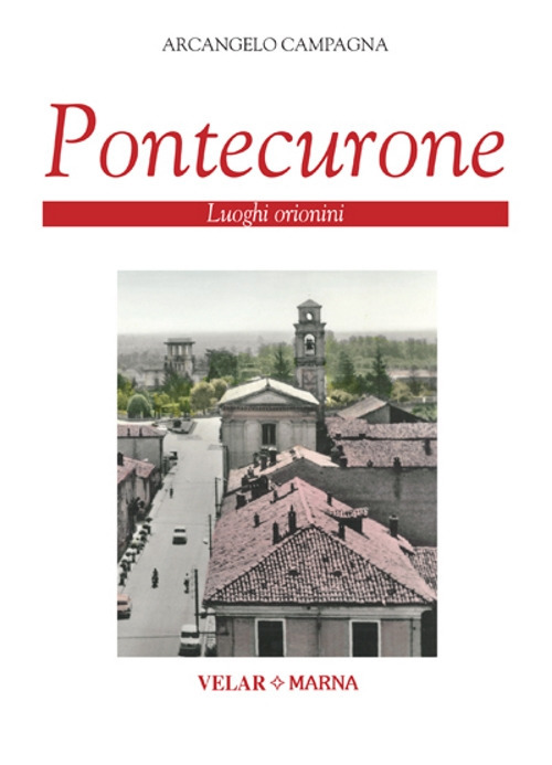 Pontecurone. Luoghi orionini Pontecurone. Luoghi orionini