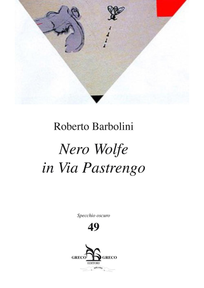 Nero Wolfe in via Pastrengo Nero Wolfe in via Pastrengo