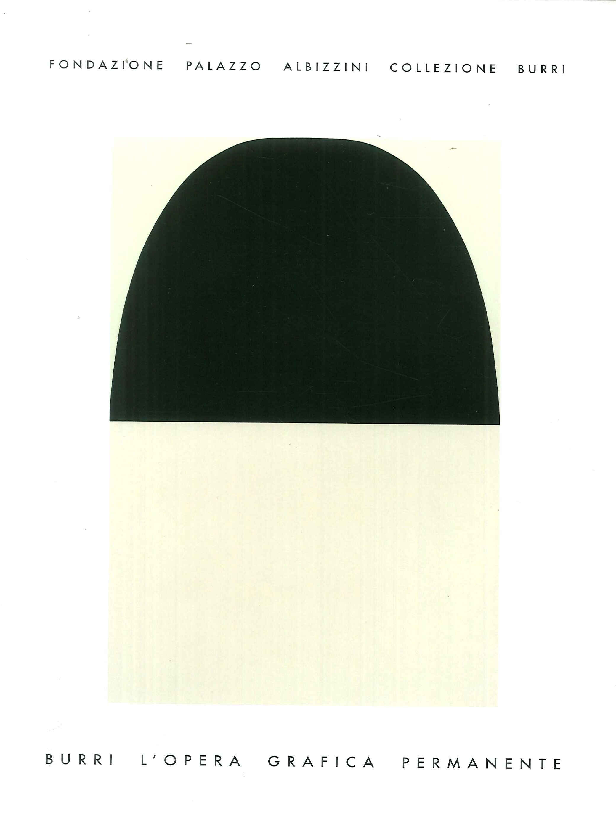 Alberto Burri. L'opera grafica permanente Alberto Burri. L'opera grafica permanente