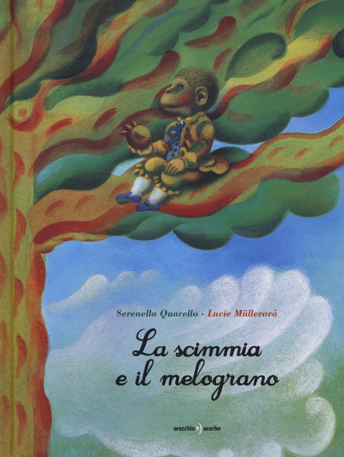La scimmia e il melograno. Ediz. a colori La scimmia e il melograno. Ediz. a colori