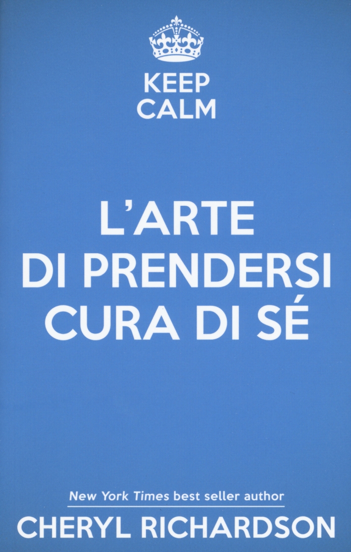 L'arte di prendersi cura di sé. Come trasformare la propria vita un mese alla volta L'arte di prendersi cura di sé. Come trasformare la propria vita un mese alla volta