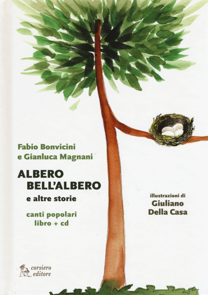 Albero Bell'Albero e Altre Storie. Conti Popolari. Libro+CD Albero Bell'Albero e Altre Storie. Conti Popolari. Libro+CD