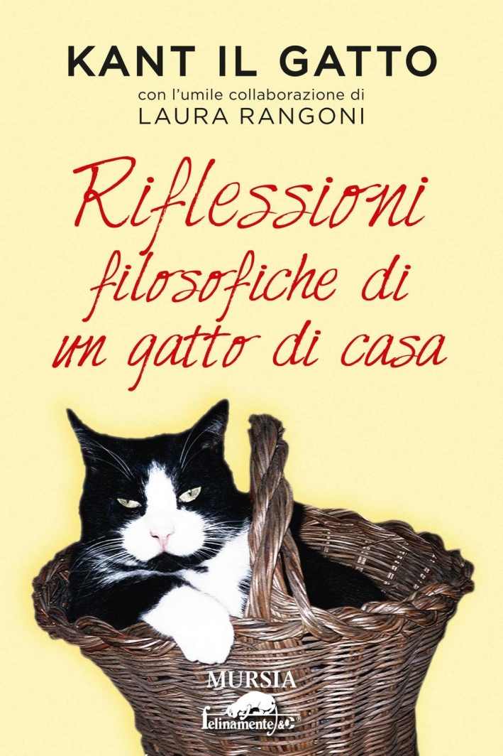 Kant il gatto. Riflessioni filosofiche di un gatto di casa Kant il gatto. Riflessioni filosofiche di un gatto di casa
