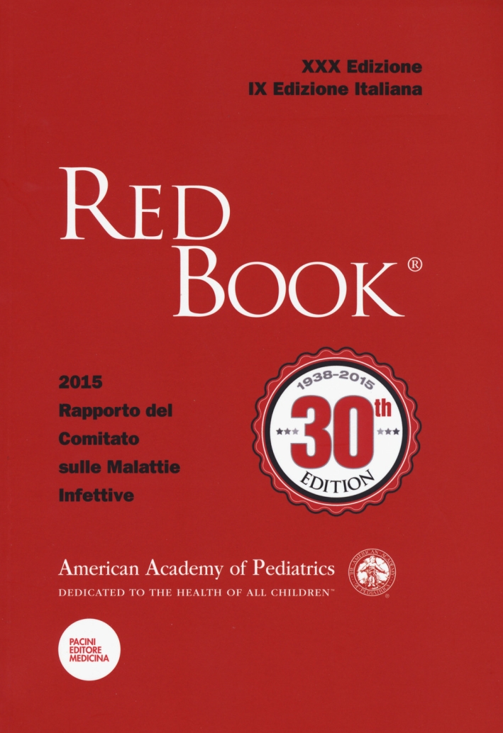 Red Book 2015. 30º rapporto del Comitato sulle malattie infettive Red Book 2015. 30º rapporto del Comitato sulle malattie infettive