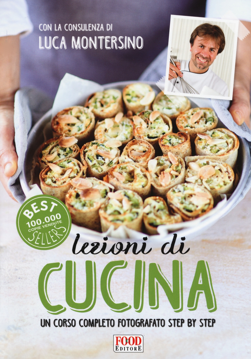 Lezioni di cucina. Un corso completo fotografato step by step. Ediz. illustrata Lezioni di cucina. Un corso completo fotografato step by step. Ediz. illustrata
