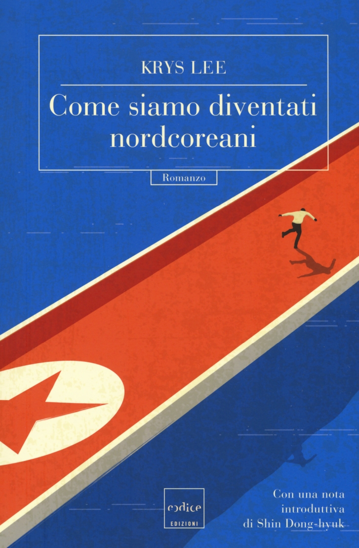 Come siamo diventati nordcoreani Come siamo diventati nordcoreani