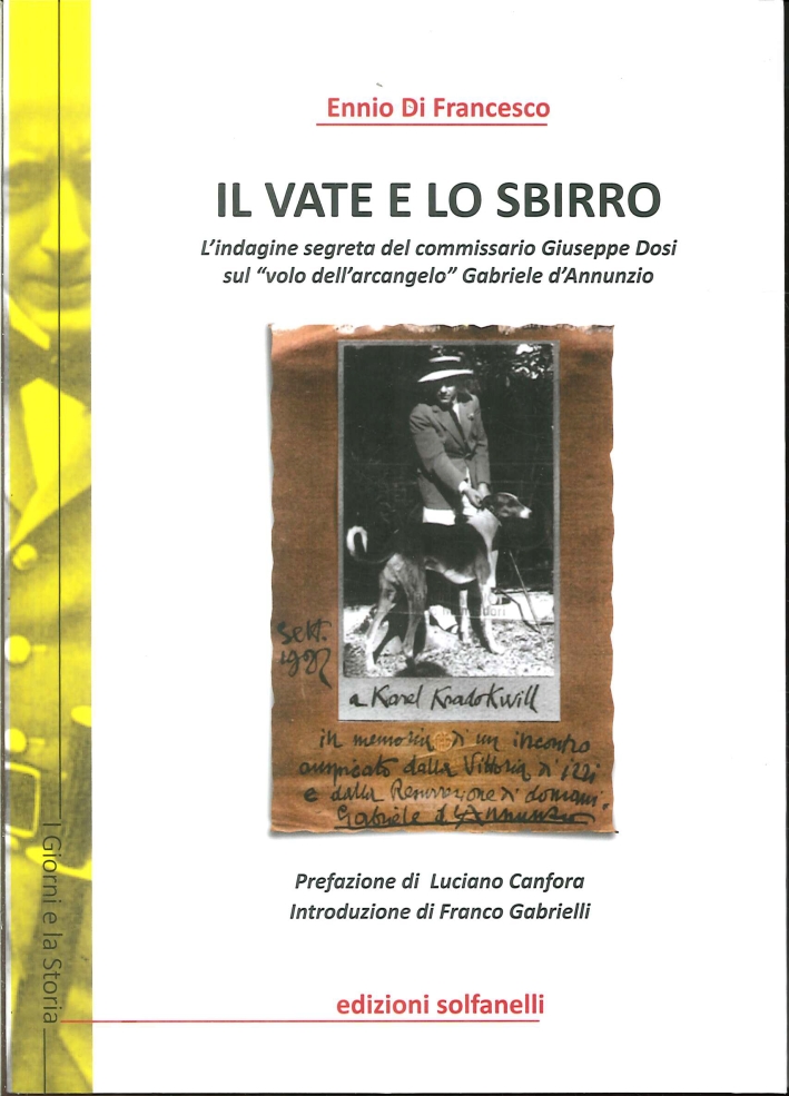Il Vate e lo Sbirro. L'Indagine Segreta del Commissario Giuseppe Dosi sul Il Vate e lo Sbirro. L'Indagine Segreta del Commissario Giuseppe Dosi sul