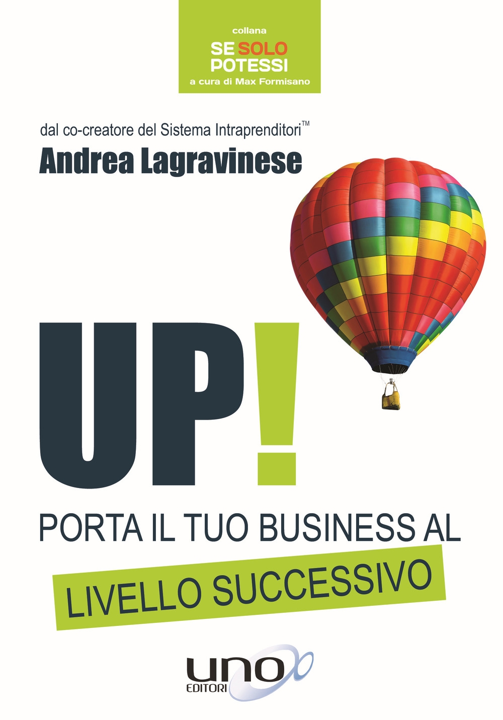 Up! Porta il tuo business al livello successivo Up! Porta il tuo business al livello successivo