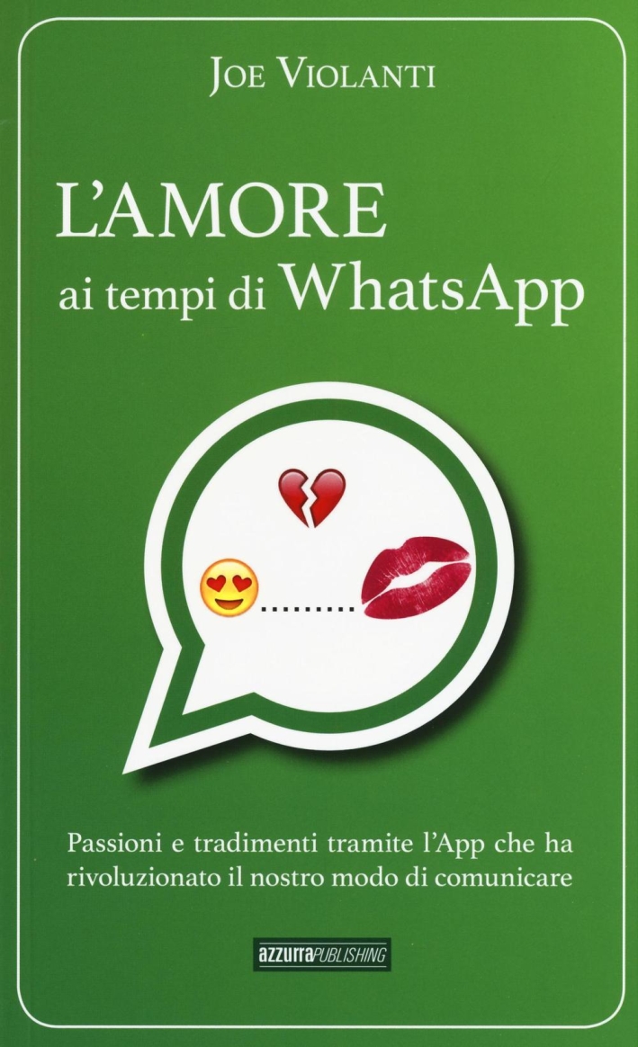 L'amore ai tempi di whatsapp L'amore ai tempi di whatsapp