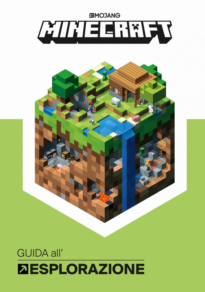 Minecraft Mojang. Guida all'esplorazione Minecraft Mojang. Guida all'esplorazione