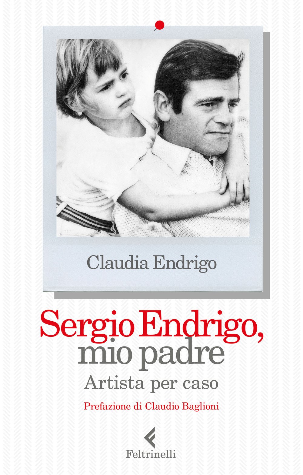 Sergio Endrigo, mio padre. Artista per caso Sergio Endrigo, mio padre. Artista per caso
