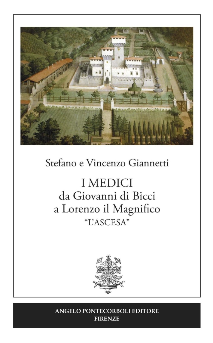 I Medici da Giovanni di Bicci a Lorenzo il Magnifico «l'ascesa» I Medici da Giovanni di Bicci a Lorenzo il Magnifico «l'ascesa»