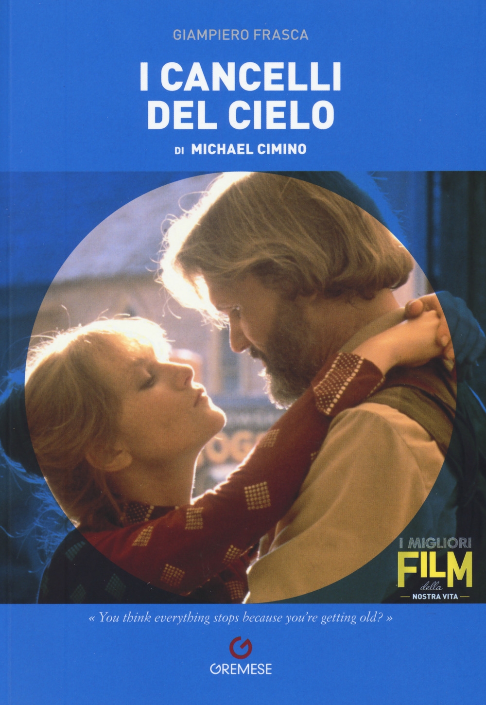Michael Cimino. I cancelli del cielo Michael Cimino. I cancelli del cielo