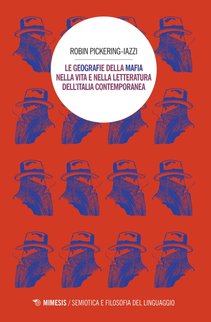 Le geografie della mafia nella vita e nella letteratura Le geografie della mafia nella vita e nella letteratura