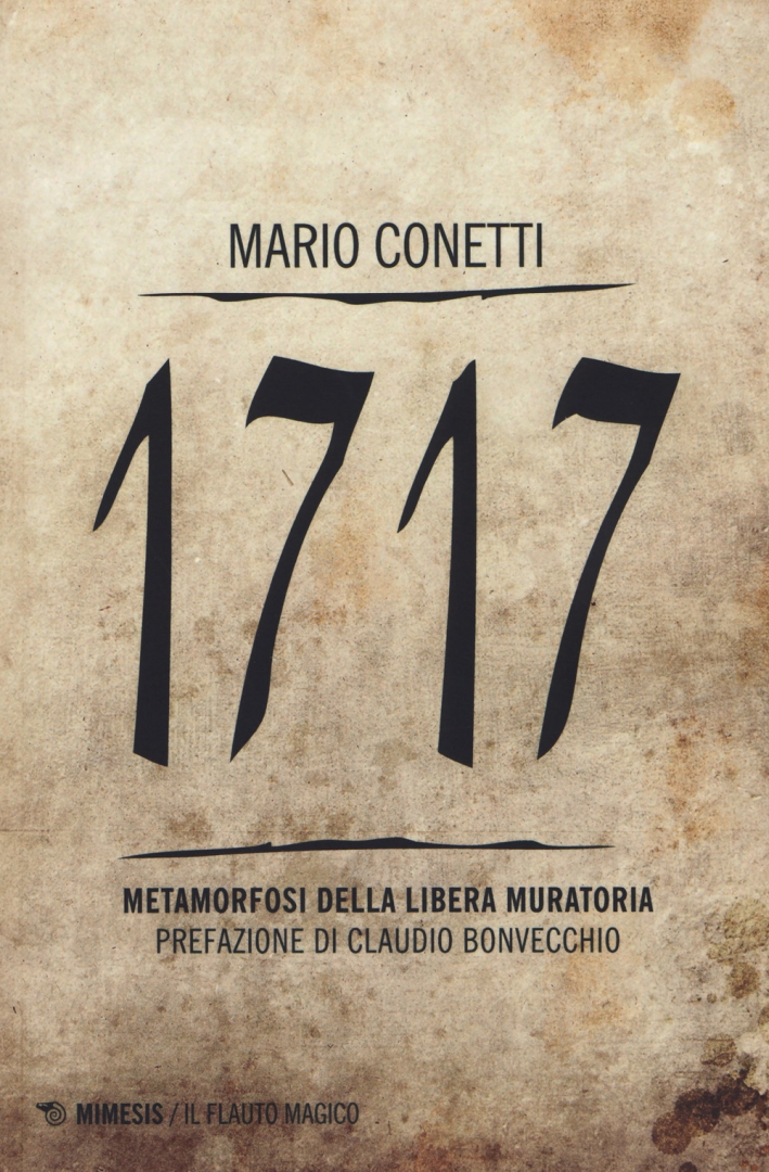 1717 la metamorfosi della Libera Muratoria 1717 la metamorfosi della Libera Muratoria