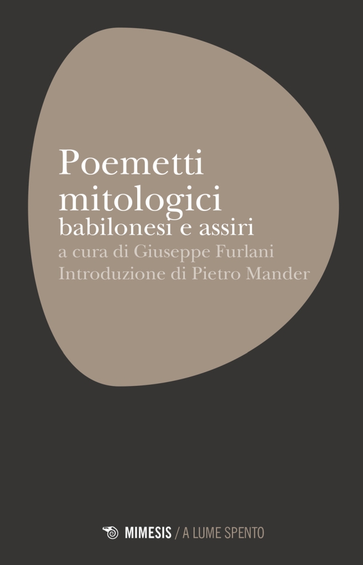 Poemetti mitologici babilonesi e assiri Poemetti mitologici babilonesi e assiri