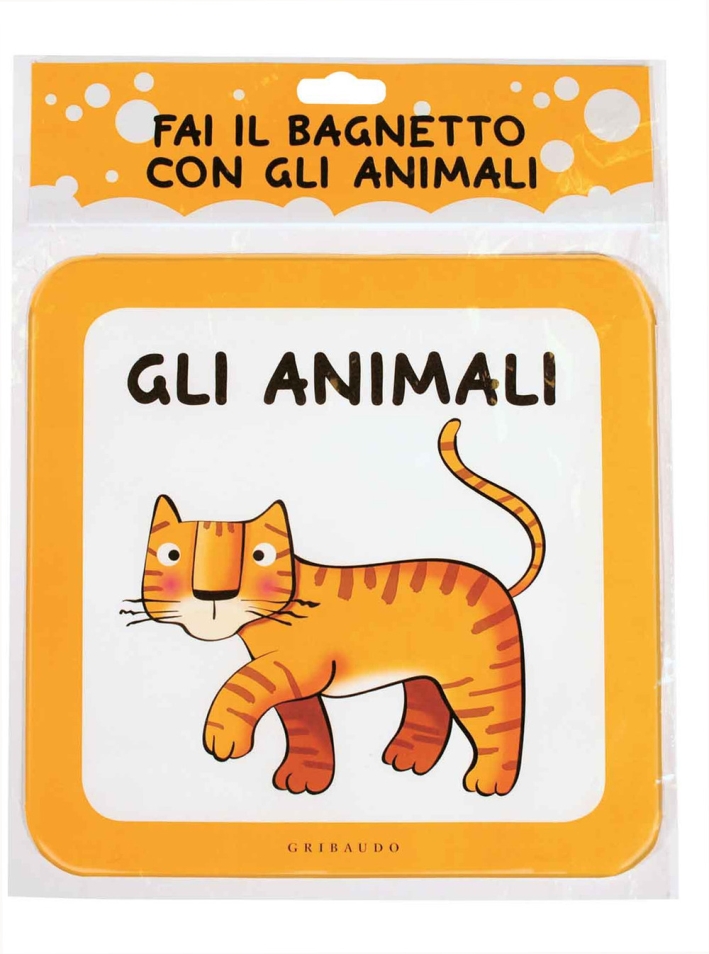 Fai il bagnetto con gli animali. Ediz. a colori Fai il bagnetto con gli animali. Ediz. a colori